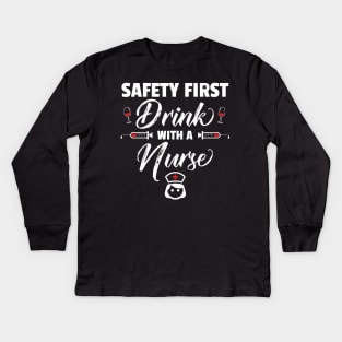 Safety First Drink With A Nurse Funny St Patricks Day Kids Long Sleeve T-Shirt